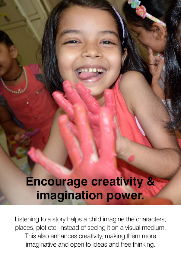 Encourage creativity and imagination power.
